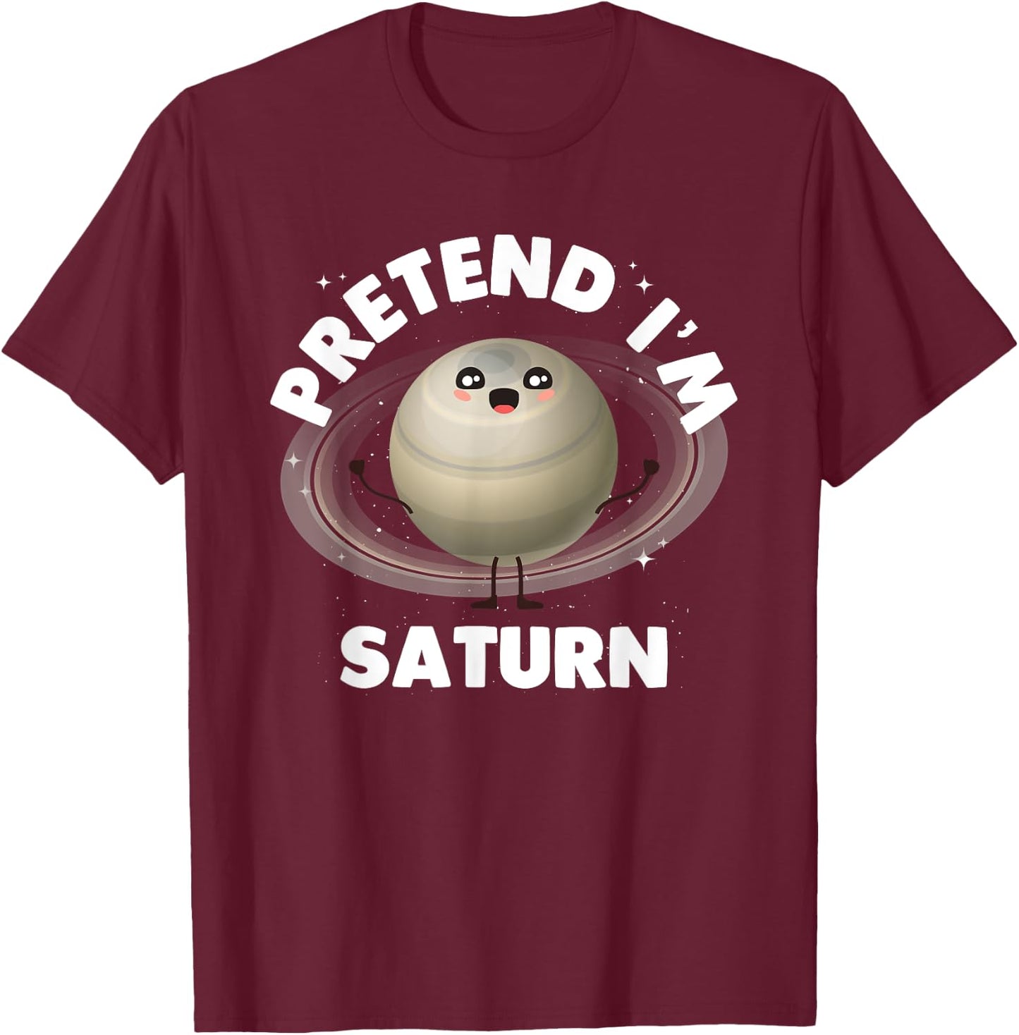 Pretend Im Saturn T-Shirt - T-Shirt | Maroon