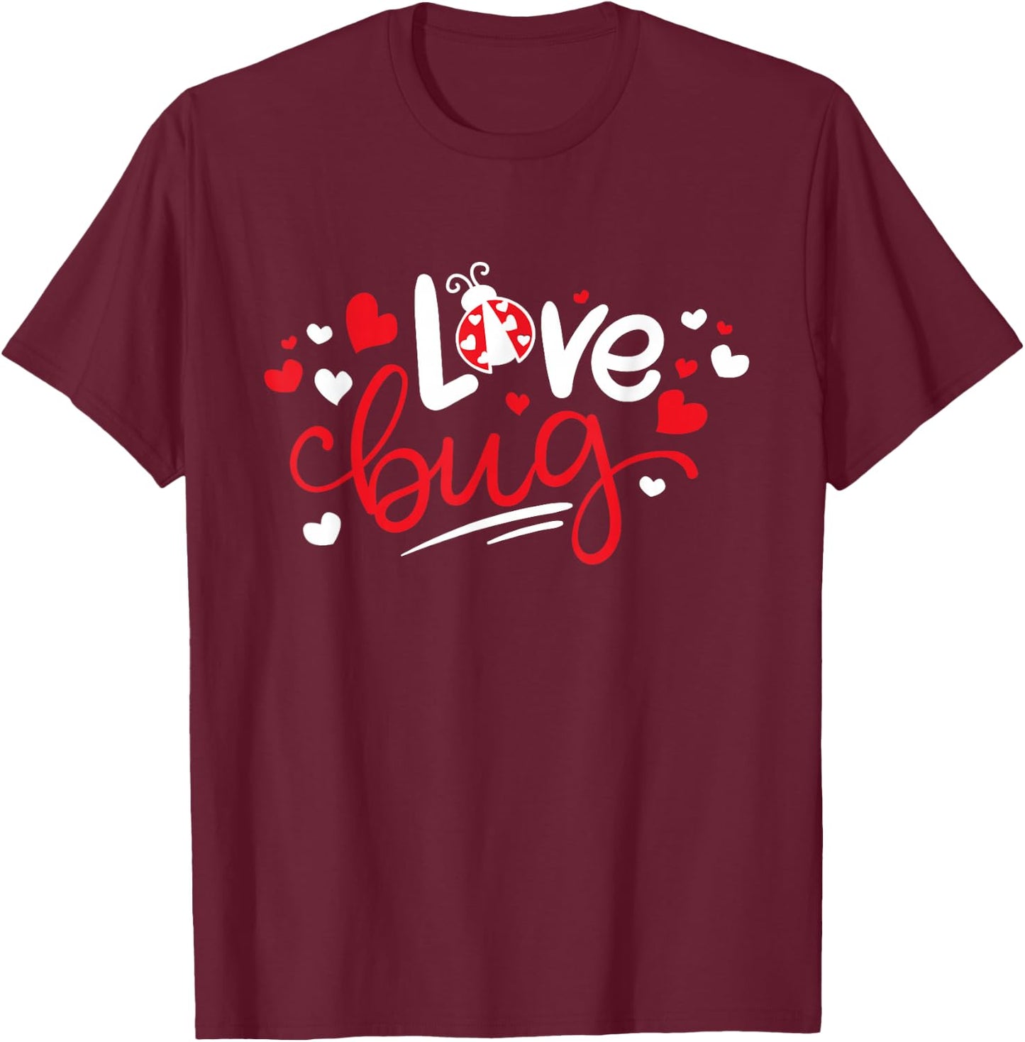 Love Bug Valentine's Day T-Shirt - T-Shirt | Maroon