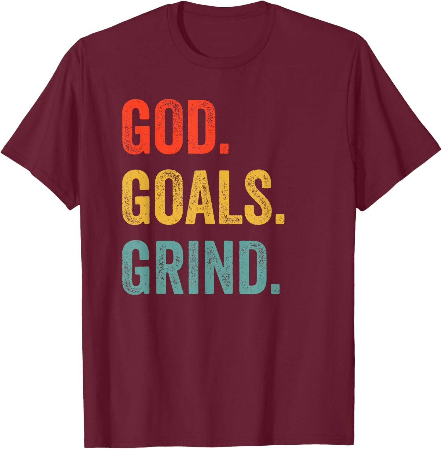 God Goals Grind Christian Workout Fitness Gym T-Shirt - T-Shirt | Maroon