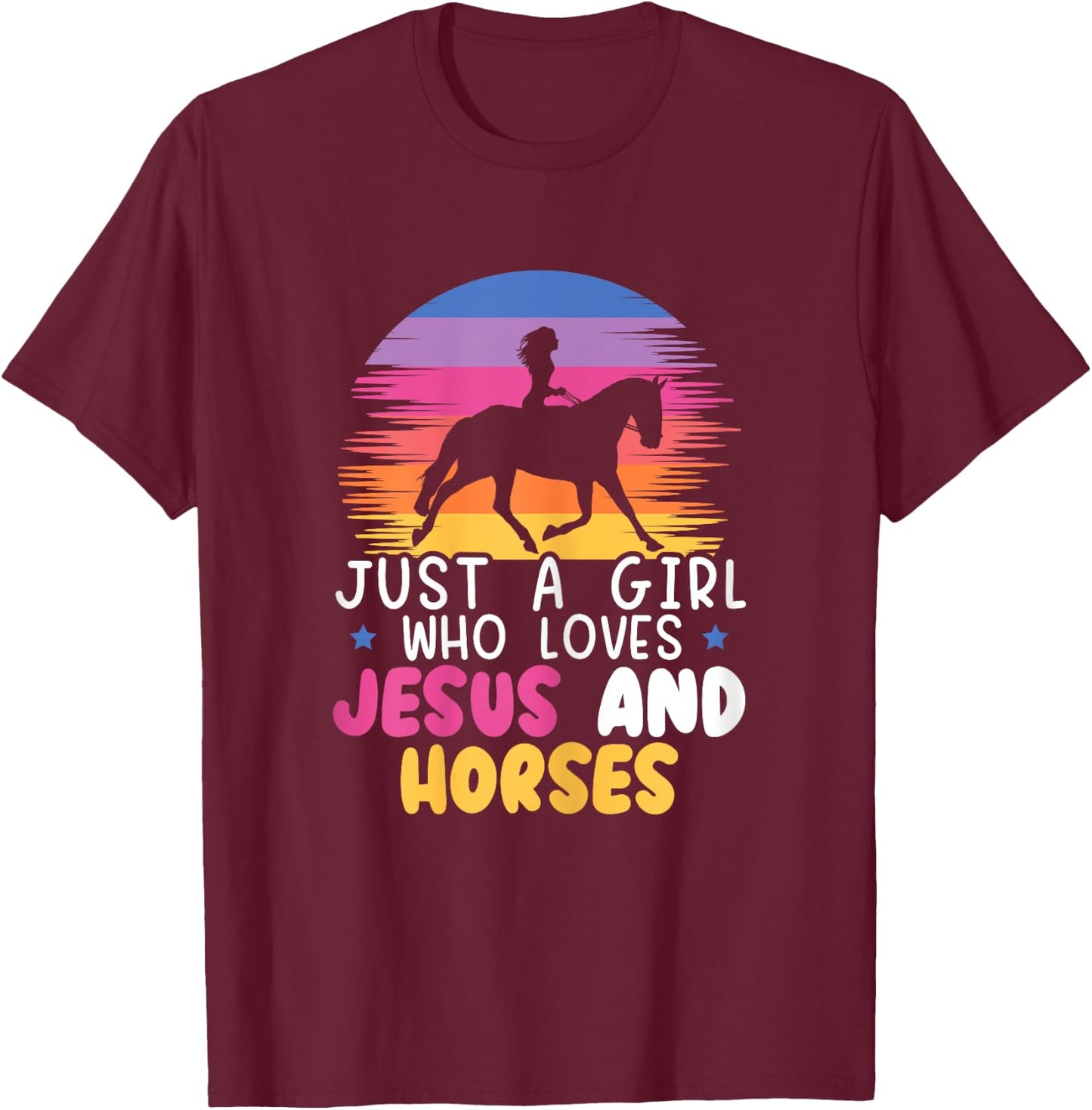 Just A Girl Who Loves Jesus And Horses Equestrian Christian T-Shirt - T-Shirt | Maroon
