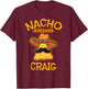 Nacho Average Craig Personalized Name Funny Taco T-Shirt - T-Shirt | Maroon