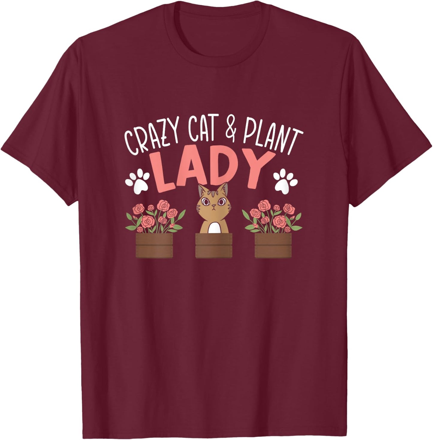 Crazy Cat And Plant Lady Gardening Lover Kitten Owner T-Shirt - T-Shirt | Maroon