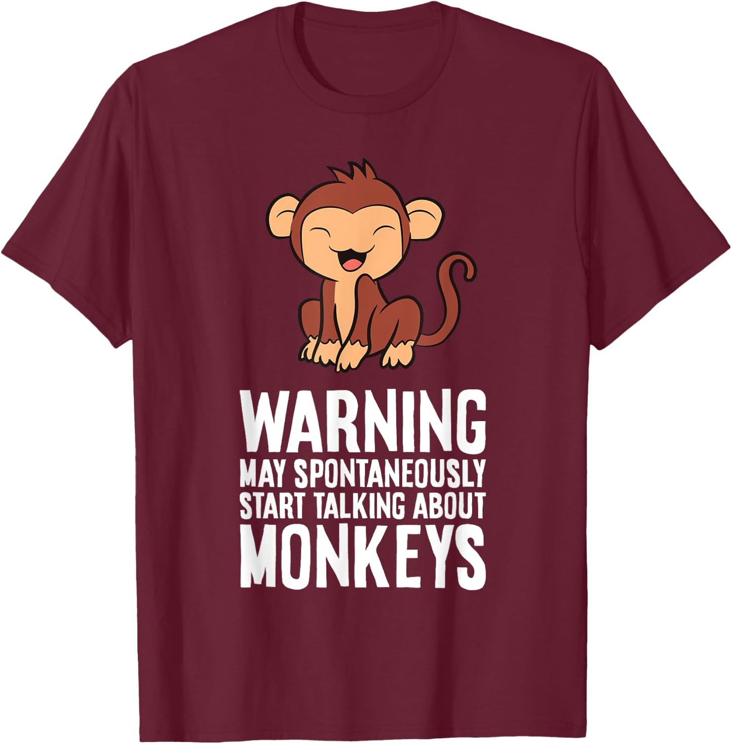 Monkey - Warning May Spontaneously Talk About Monkeys T-Shirt - T-Shirt | Maroon