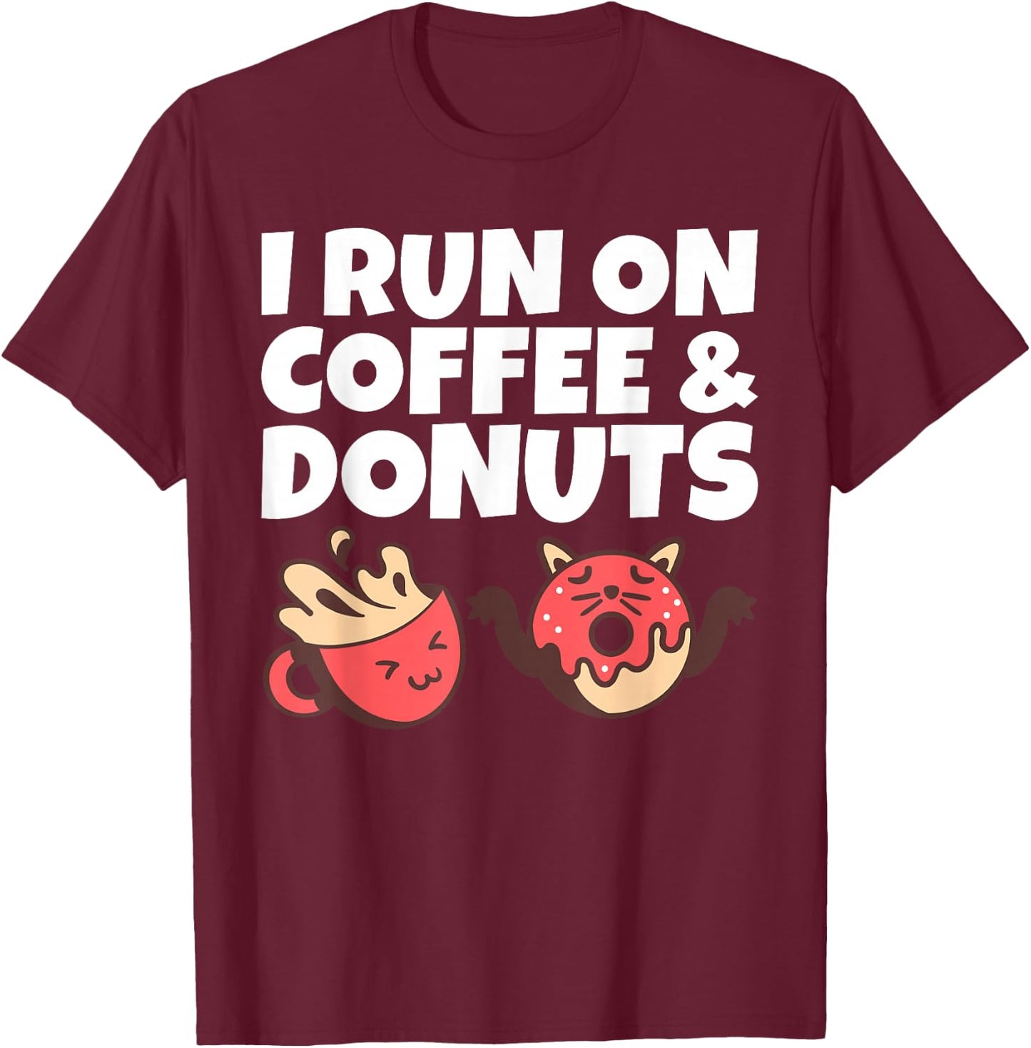 I run on Coffee and Donuts Snack Coffee T-Shirt - T-Shirt | Maroon