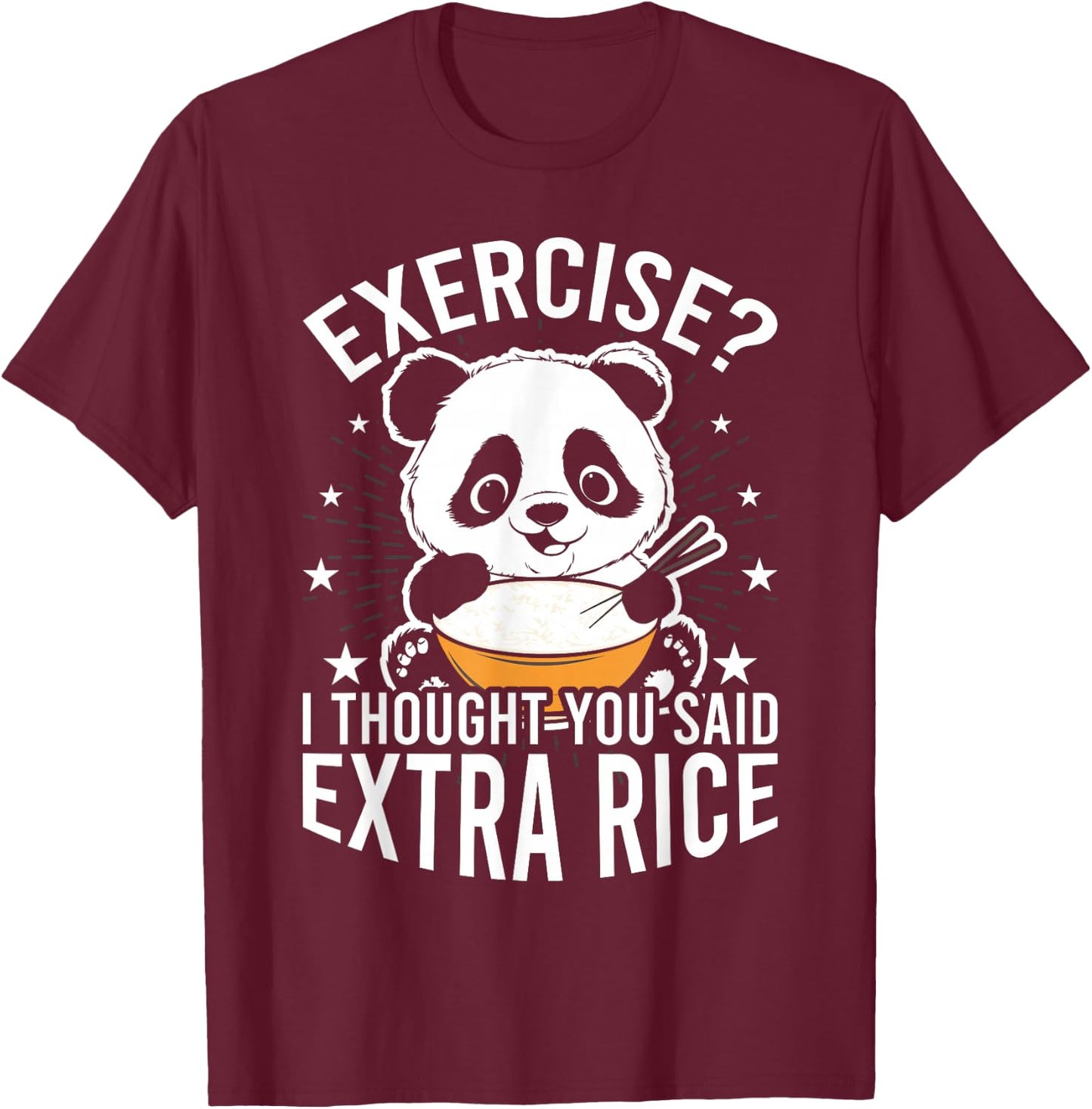 Panda Exercise I Thought You Said Extra Rice Funny Gym T-Shirt - T-Shirt | Maroon