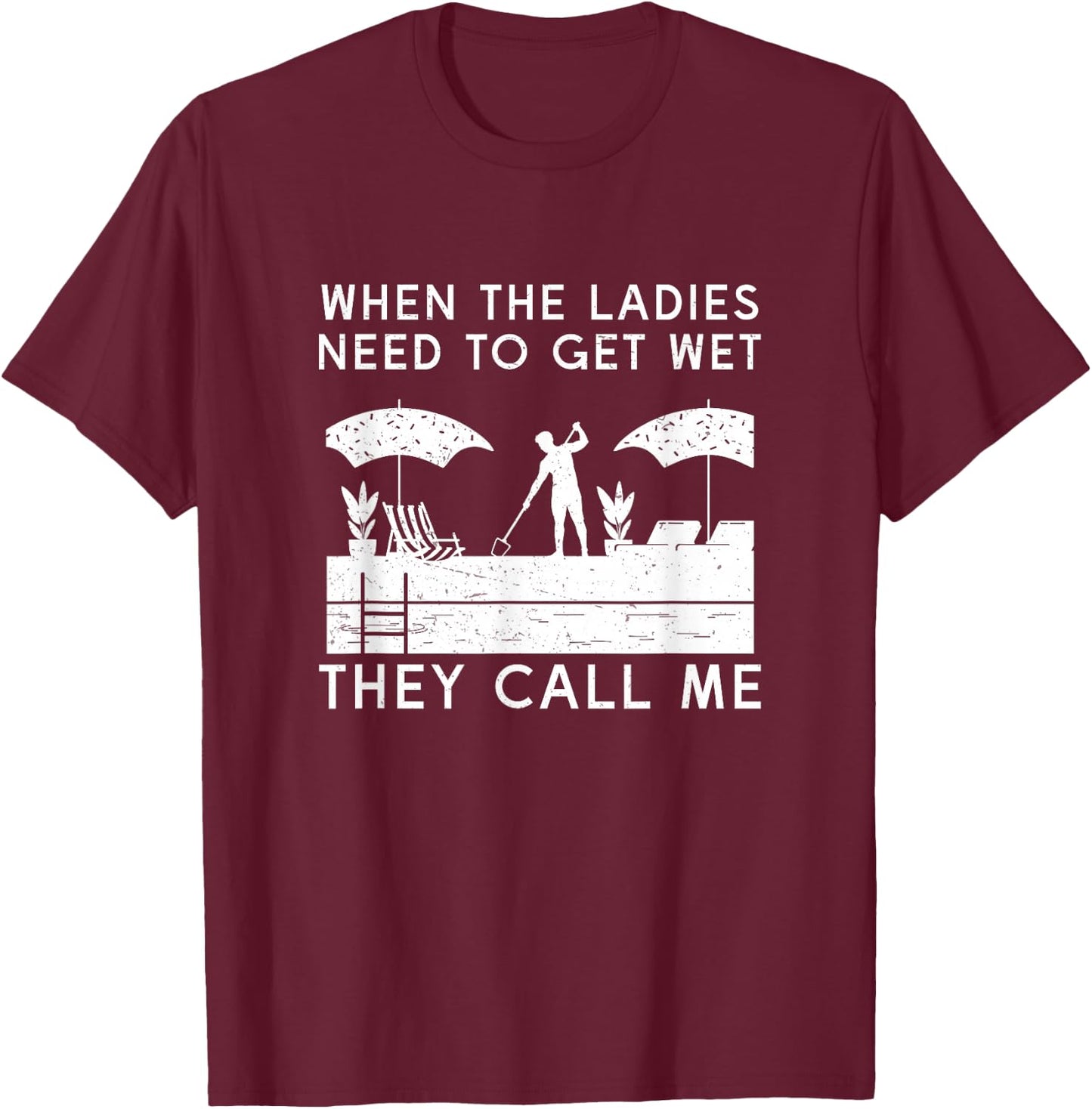 Funny Swimming Pool Cleaning Humor For Pool Maintenance Guy T-Shirt - T-Shirt | Maroon