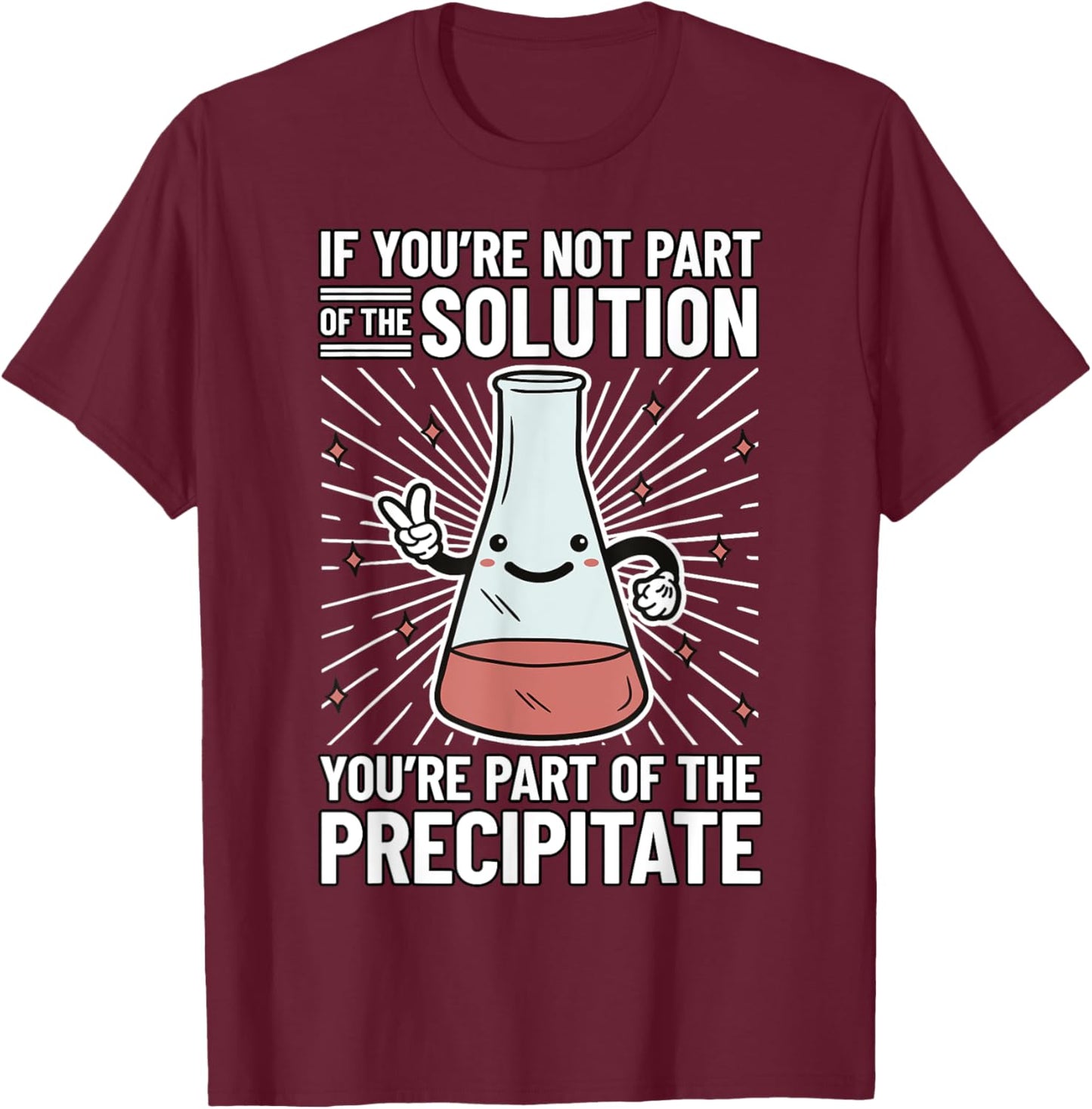 Chemistry Humor Chemistry Student Chemistry Teacher Chemist Women Girls Kids T-Shirt - T-Shirt | Maroon