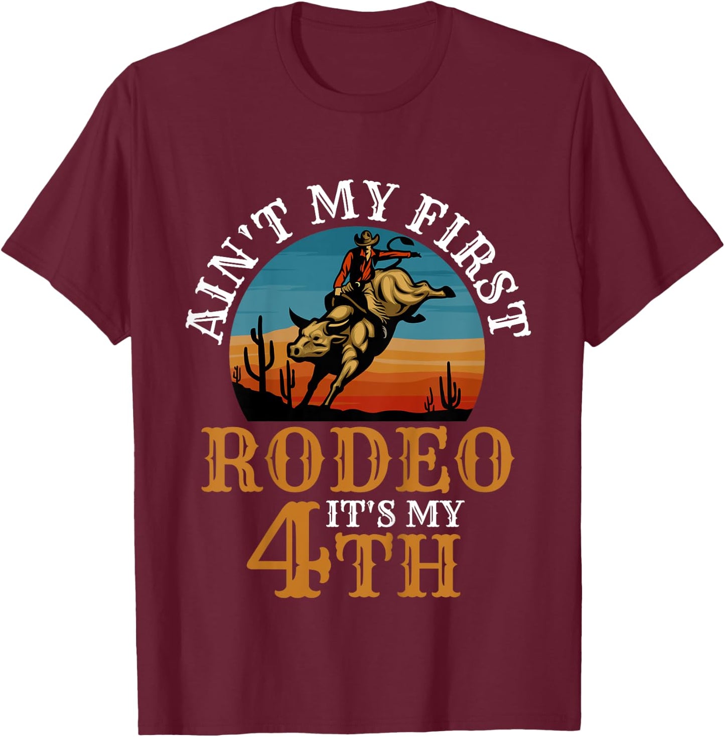 Ain't My First Rodeo Bull Riding 4th Birthday For Kids Funny T-Shirt - T-Shirt | Maroon