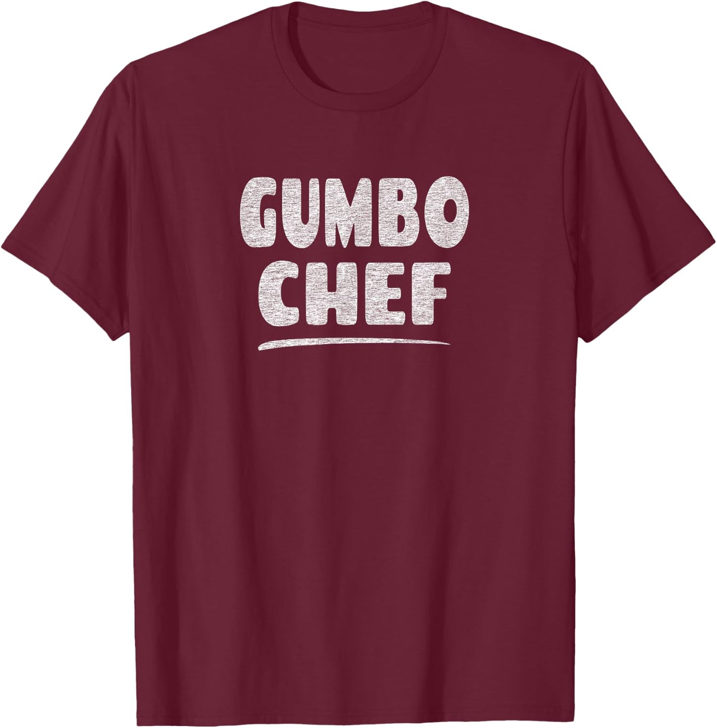 Gumbo Chef - Cajun Food Lover T-Shirt - T-Shirt | Maroon