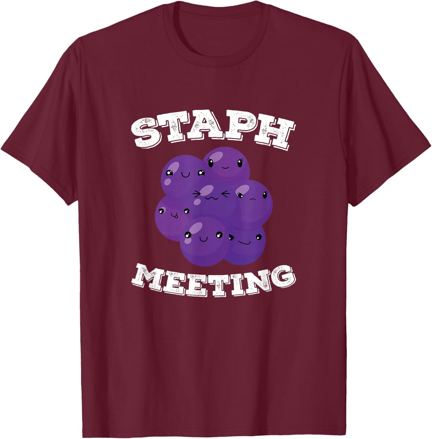 Staph Meeting, Funny Microbiologist T-Shirt - T-Shirt | Maroon