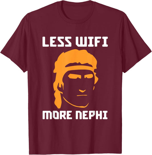 Mormon LDS Missionary Less Wifi More Nephi Latter-Day T-Shirt - T-Shirt | Maroon