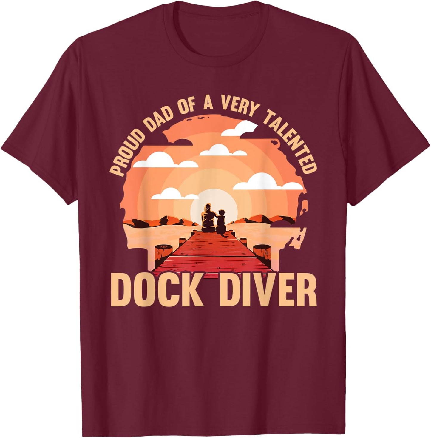 Dock diving Dog Dad Dock diver T-Shirt - T-Shirt | Maroon