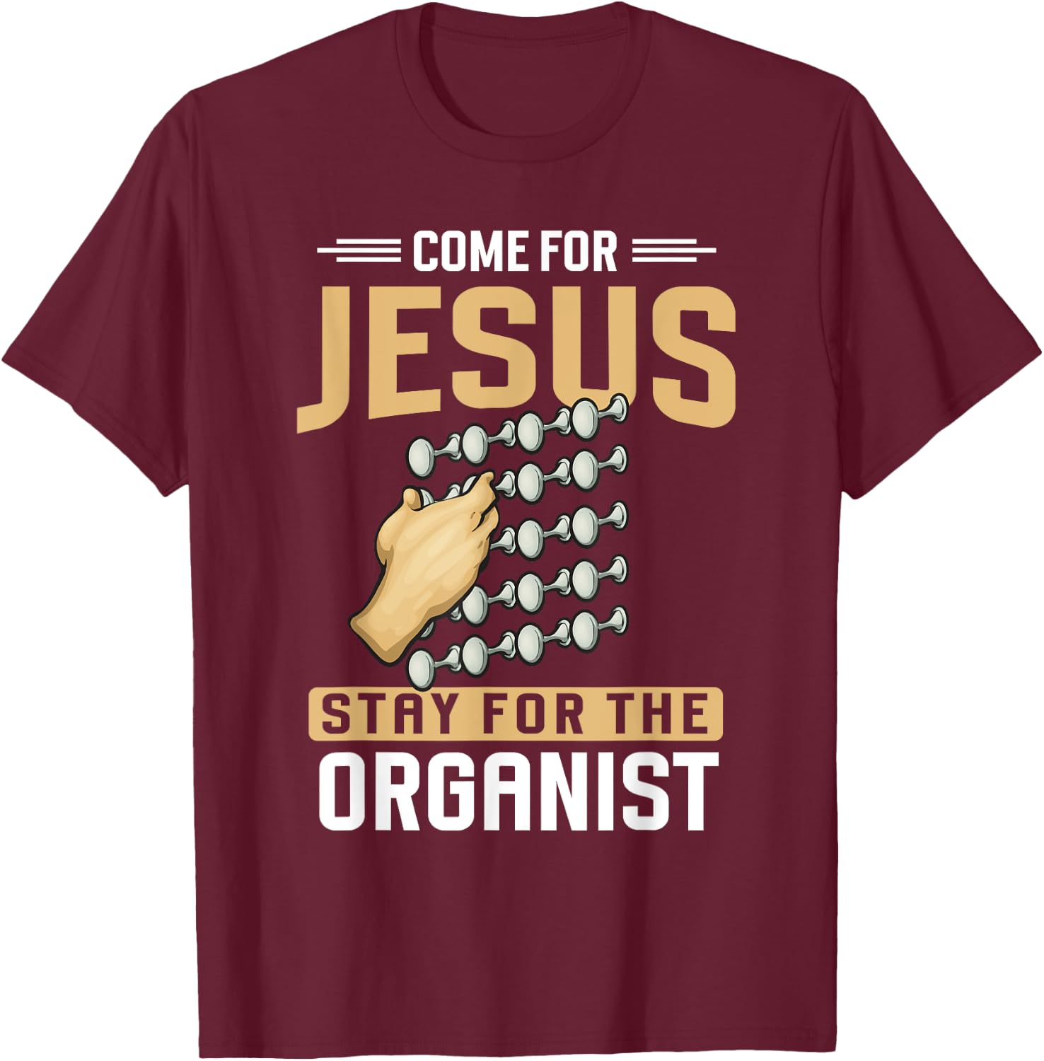 Pipe Organ Instrument Player Church Organist T-Shirt - T-Shirt | Maroon