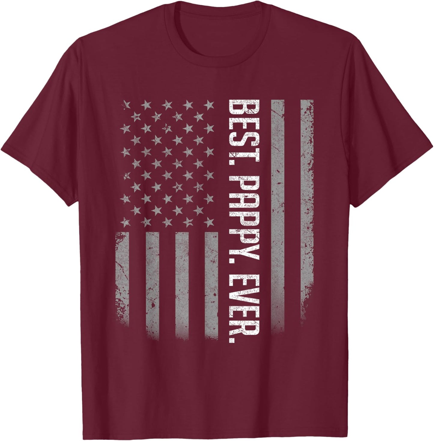 Best Pappy Ever US American Flag Shirt Gift Father's Day Men T-Shirt - T-Shirt | Maroon
