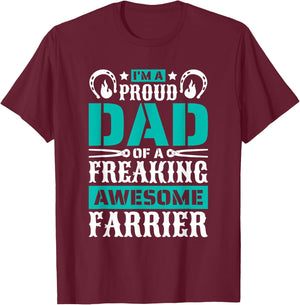 I'M Proud Dad Of A Freaking Awesome Farrier, Farrier Father T-Shirt - T-Shirt | Maroon