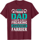 I'M Proud Dad Of A Freaking Awesome Farrier, Farrier Father T-Shirt - T-Shirt | Maroon