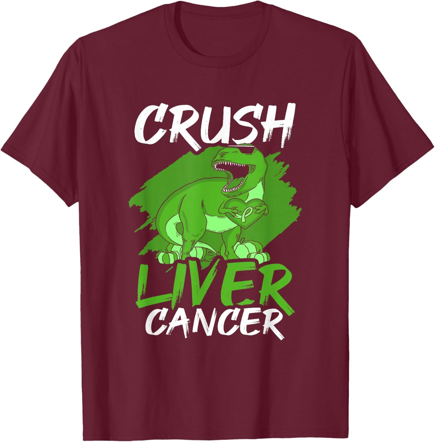 Crush Liver Cancer Awareness T-Shirt - T-Shirt | Maroon