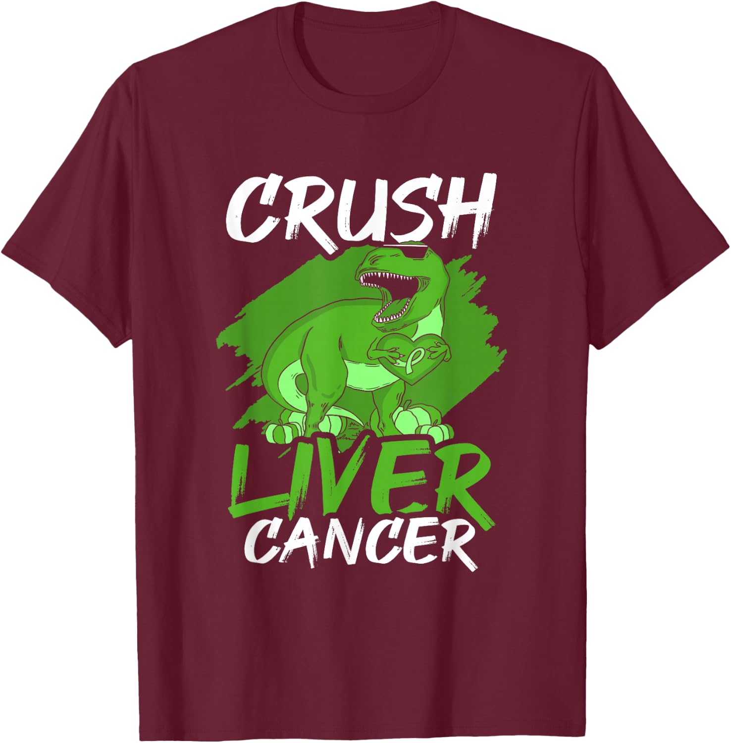 Crush Liver Cancer Awareness T-Shirt - T-Shirt | Maroon