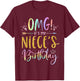 OMG It's My Niece's Birthday Happy BDay Uncle Aunt Tie Dye T-Shirt - T-Shirt | Maroon
