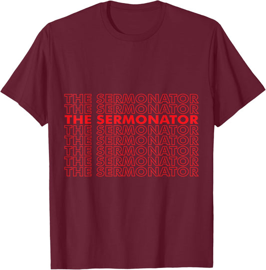 The Sermonator - Pastor, Bible, Christian Worship - Reddish T-Shirt - T-Shirt | Maroon