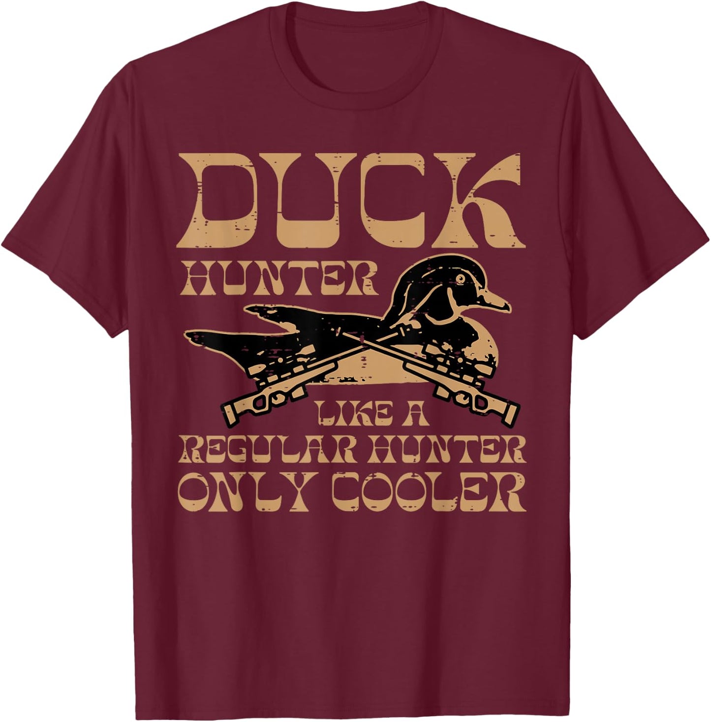 Duck Hunter Cooler Funny Waterfowl Hunting Men Women Kids T-Shirt - T-Shirt | Maroon