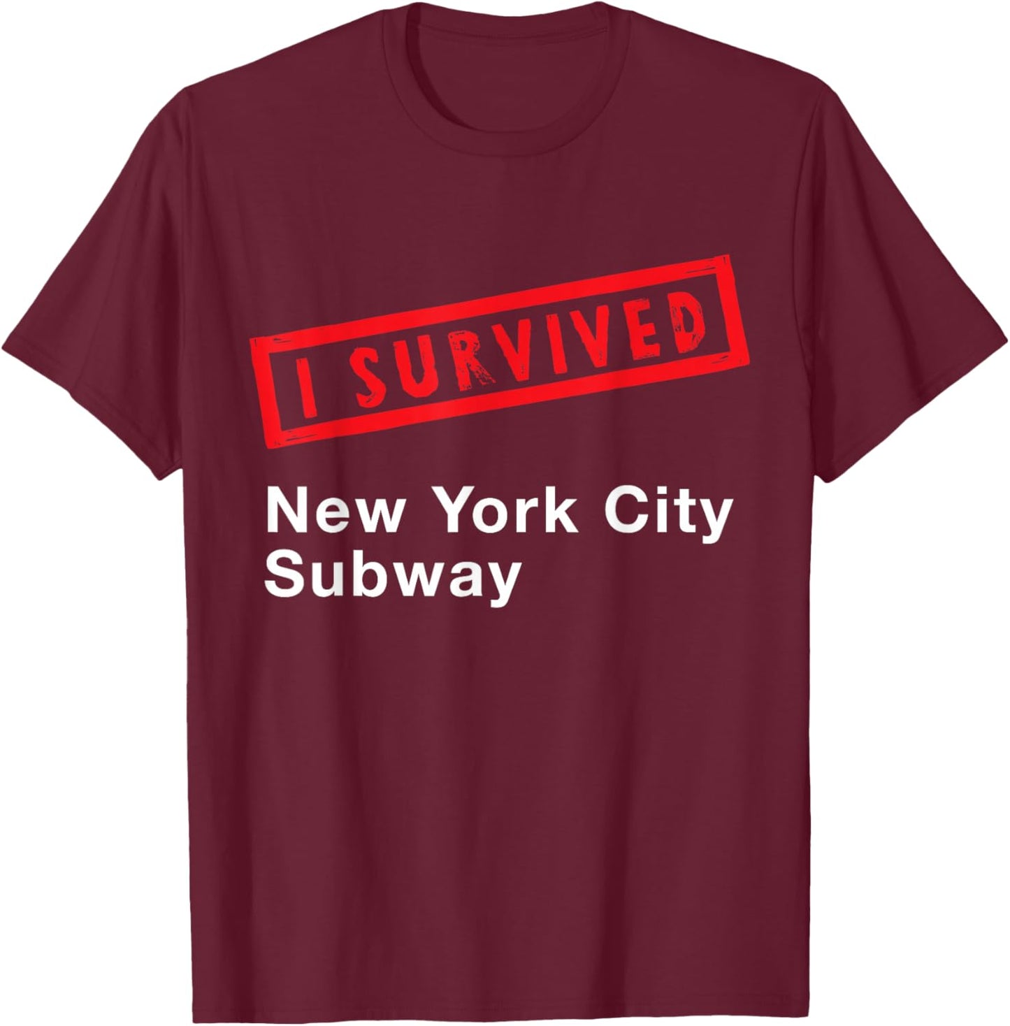 I Survived New York City Subway Train NY T-Shirt - T-Shirt | Maroon