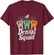 Dental Squad Halloween Costume Trick Or Treat Dentist T-Shirt - T-Shirt | Maroon