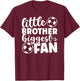 Little Brother Soccer Brother Of A Soccer Player Soccer Bro T-Shirt - T-Shirt | Maroon