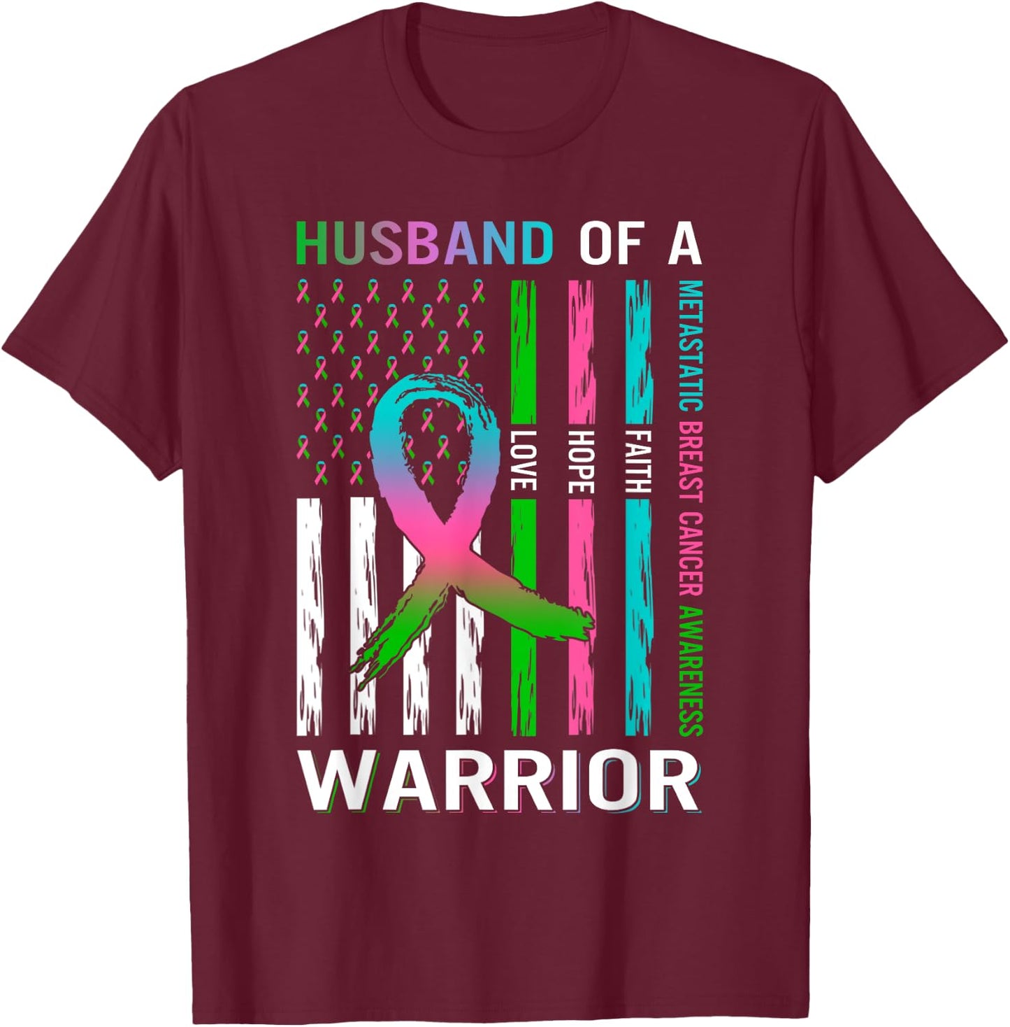Flag Husband Of A Warrior Metastatic Breast Cancer Awareness T-Shirt - T-Shirt | Maroon