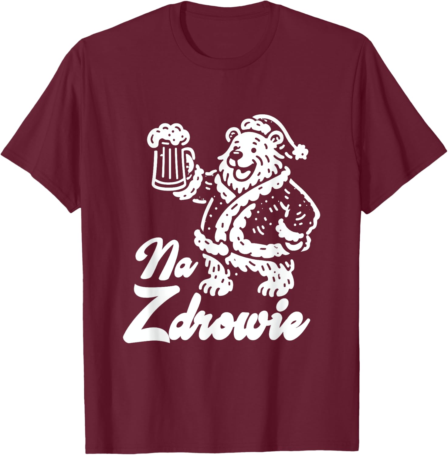 Na Zdrowie Polish Dyngus Day Bear Drinking Beer Poland Pride T-Shirt - T-Shirt | Maroon