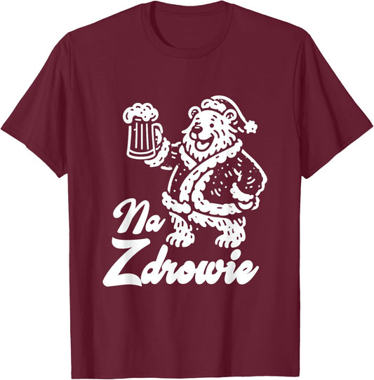 Na Zdrowie Polish Dyngus Day Bear Drinking Beer Poland Pride T-Shirt - T-Shirt | Maroon