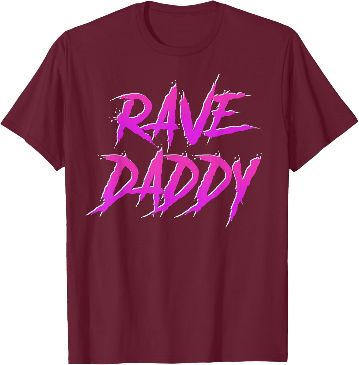 Techno Music EDM Party Raver Festival Rave Daddy T-Shirt - T-Shirt | Maroon