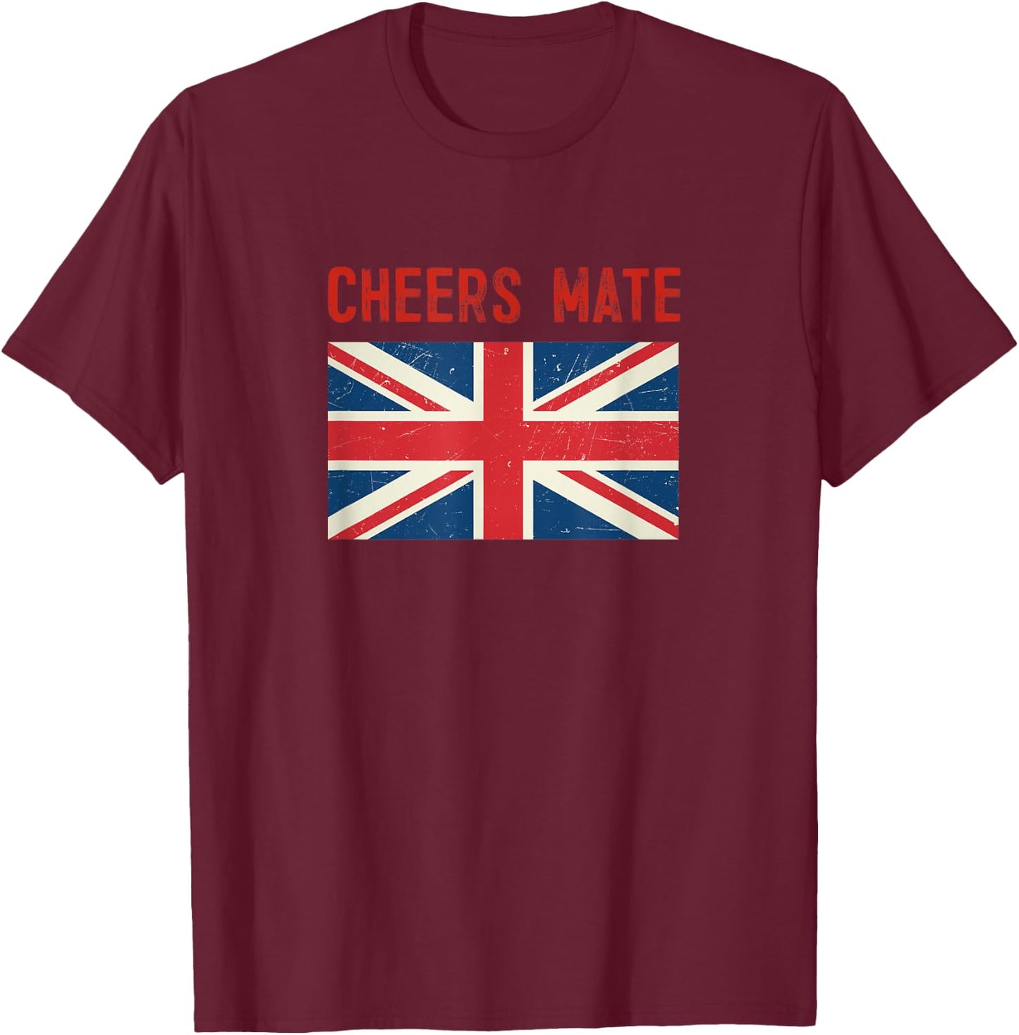 Cheers Mate British Slang T-Shirt - T-Shirt | Maroon