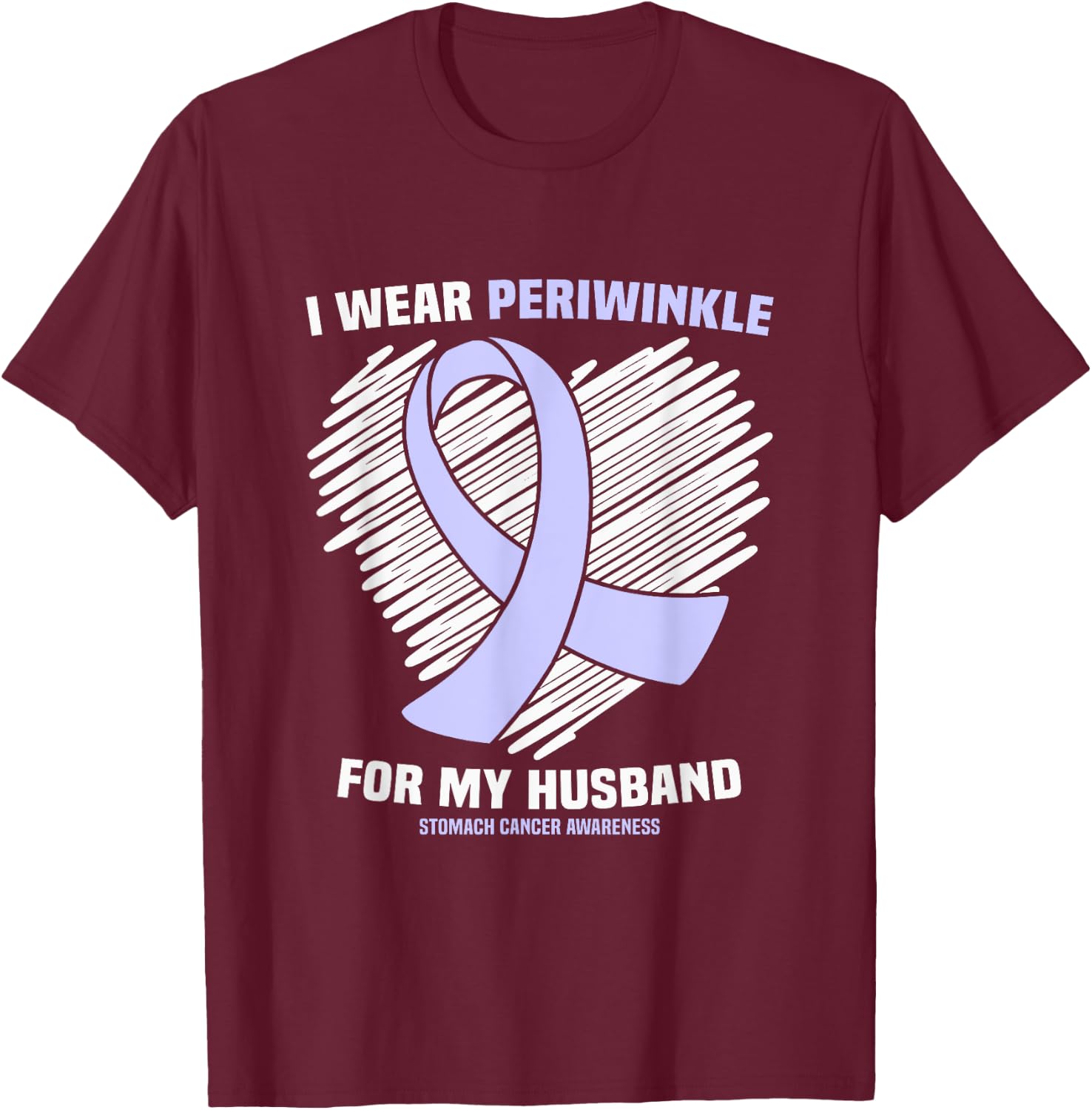 I Wear Periwinkle For My Husband Stomach Cancer Awareness T-Shirt - T-Shirt | Maroon