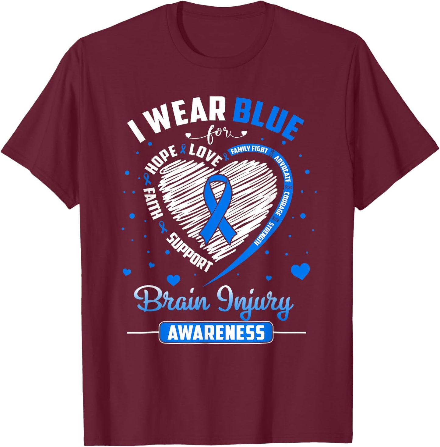 I Wear Blue For Brain Injury Awareness Heart Blue Ribbon T-Shirt - T-Shirt | Maroon