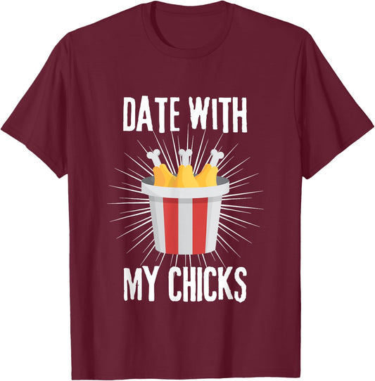 Date with my Chicks I Fried Chicken Wings Bucket Basket T-Shirt - T-Shirt | Maroon