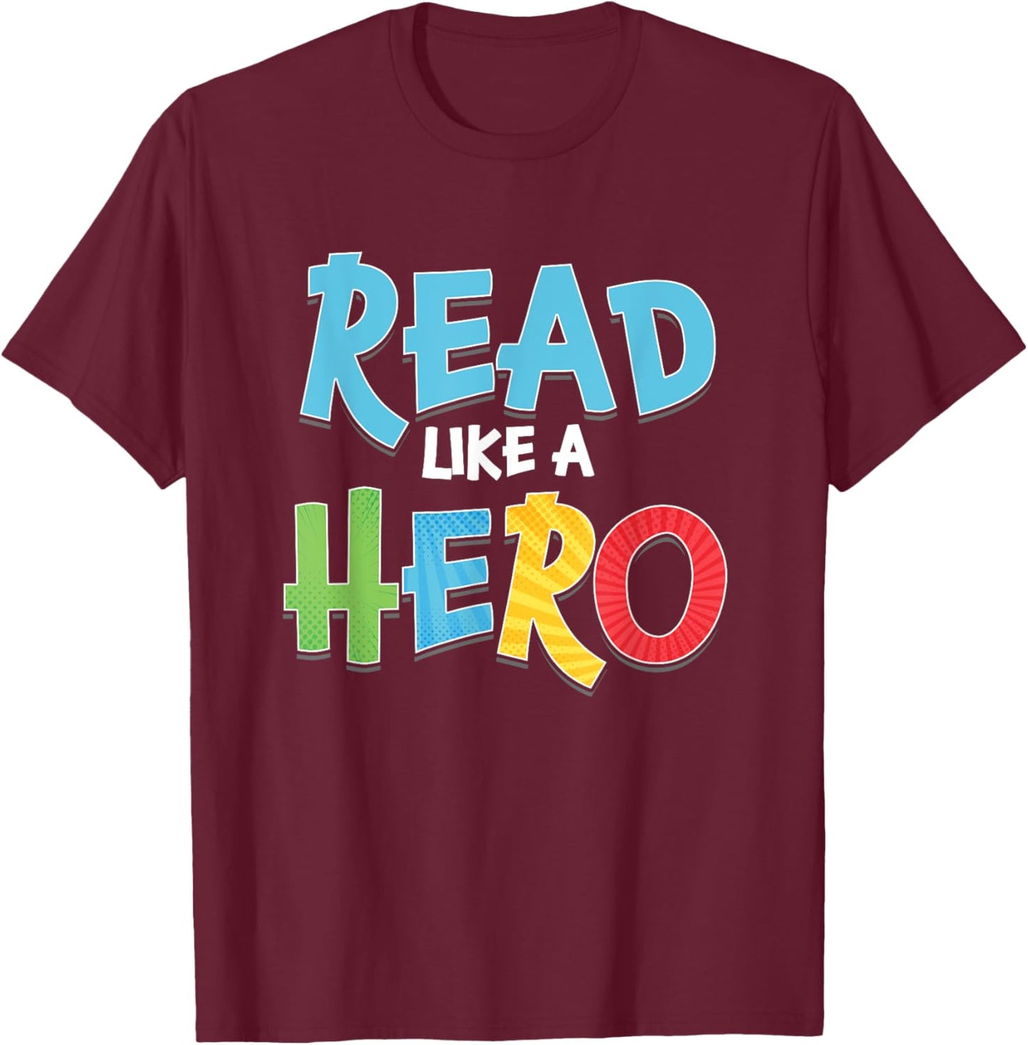 Read Like Hero | Books Literature | Library Bookworm T-Shirt - T-Shirt | Maroon