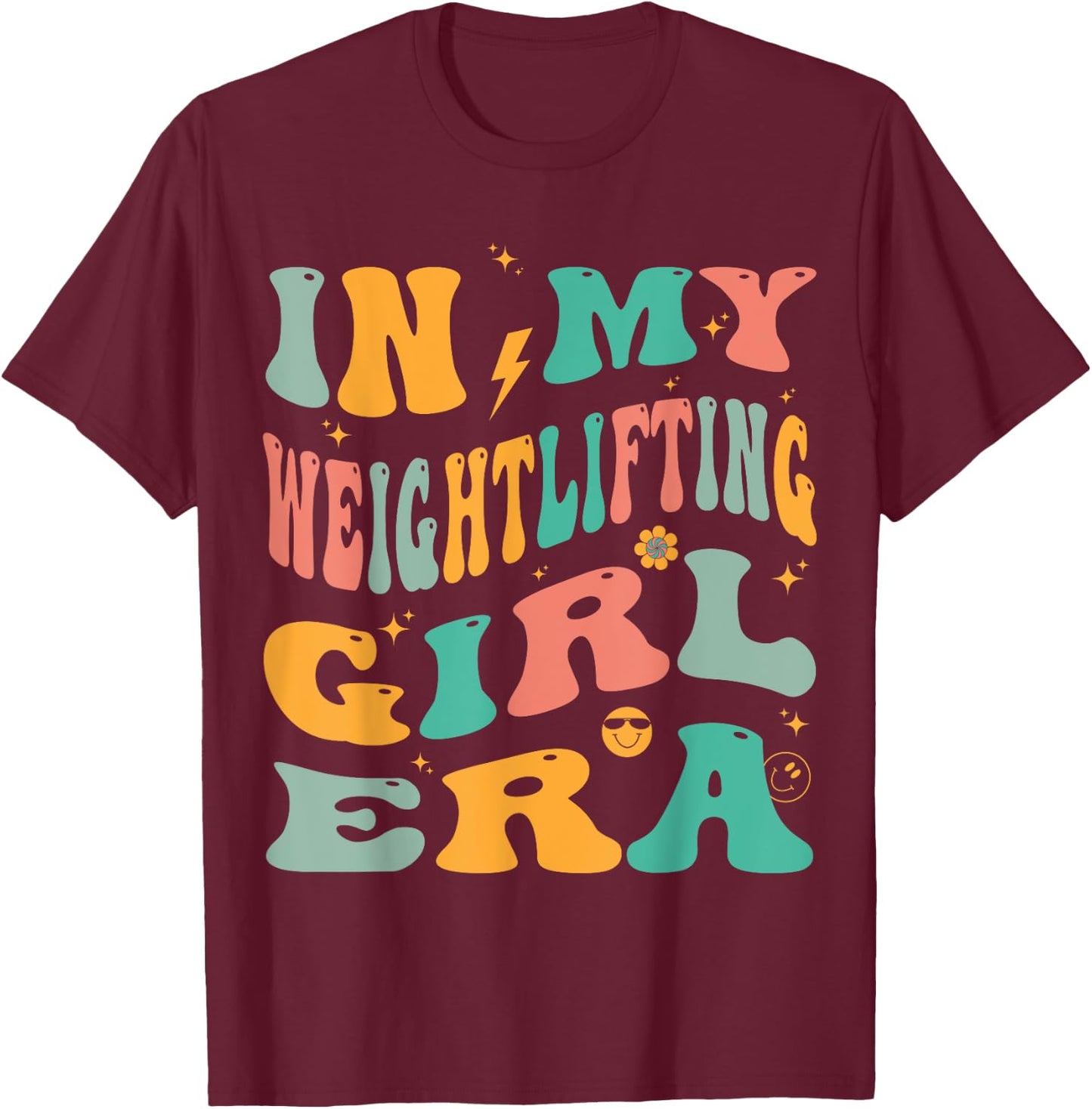 In My Weightlifting Girl Era Groovy Gym Weightlifter T-Shirt - T-Shirt | Maroon