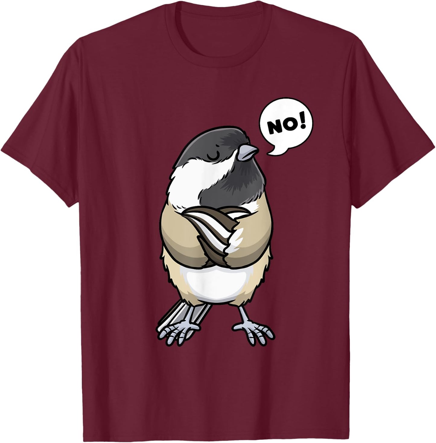 Stubborn Black Capped Chickadee Birding Birder Bird Watching T-Shirt - T-Shirt | Maroon