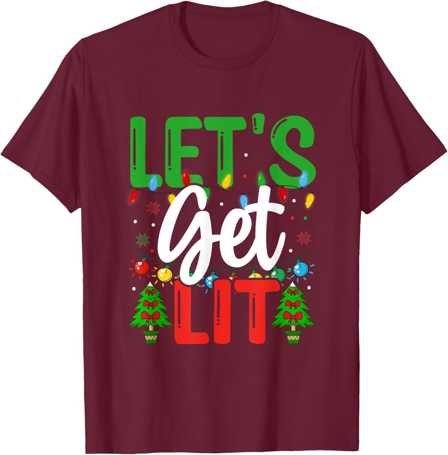 Let's Get-Lit Funny Christmas Holiday-Season T-Shirt - T-Shirt | Maroon