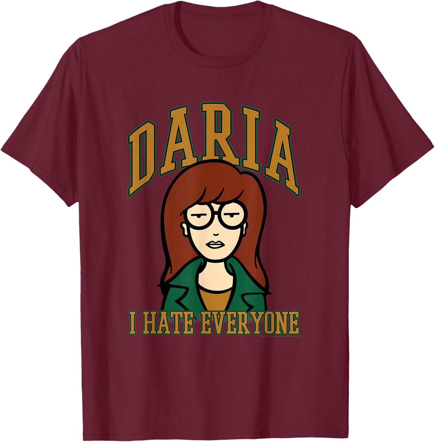 Daria I Hate Everyone Collegiate Type Retro Cartoon T-Shirt - T-Shirt | Maroon