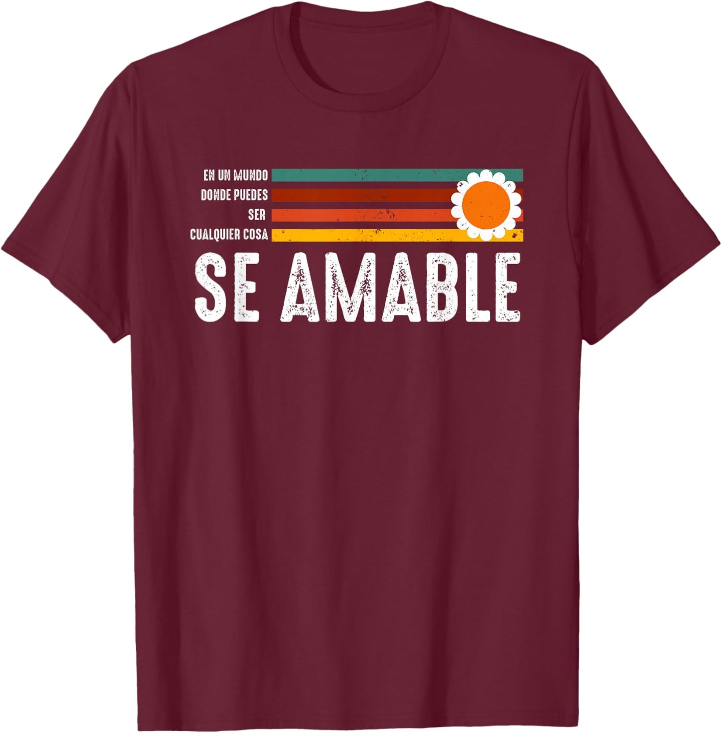 Se Amable Be Kind In Spanish Vintage Retro Peace Flower T-Shirt - T-Shirt | Maroon