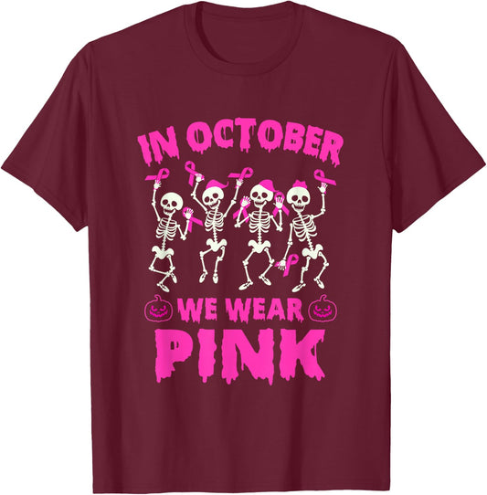 In October We Wear Pink Breast Cancer Awareness Skeleton T-Shirt - T-Shirt | Maroon