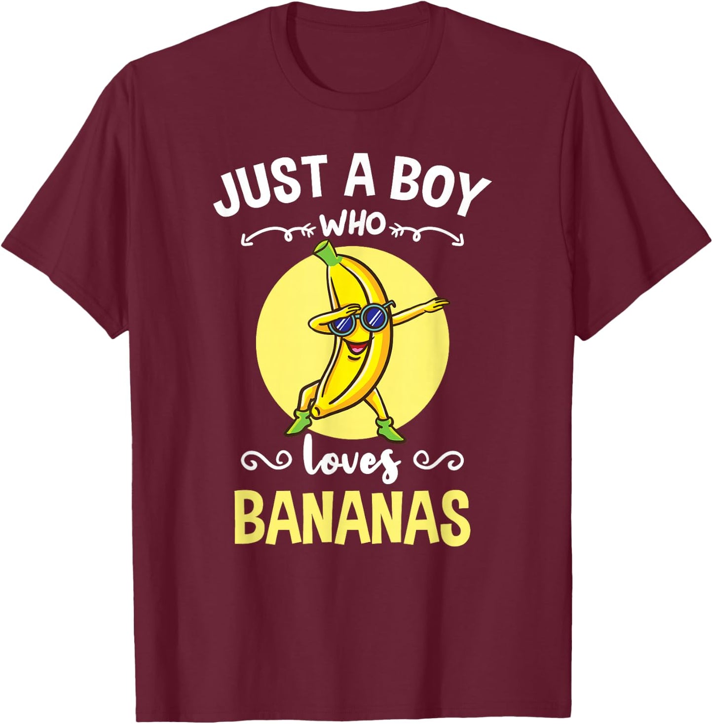 Just A Boy Who Loves Bananas T-Shirt - T-Shirt | Maroon