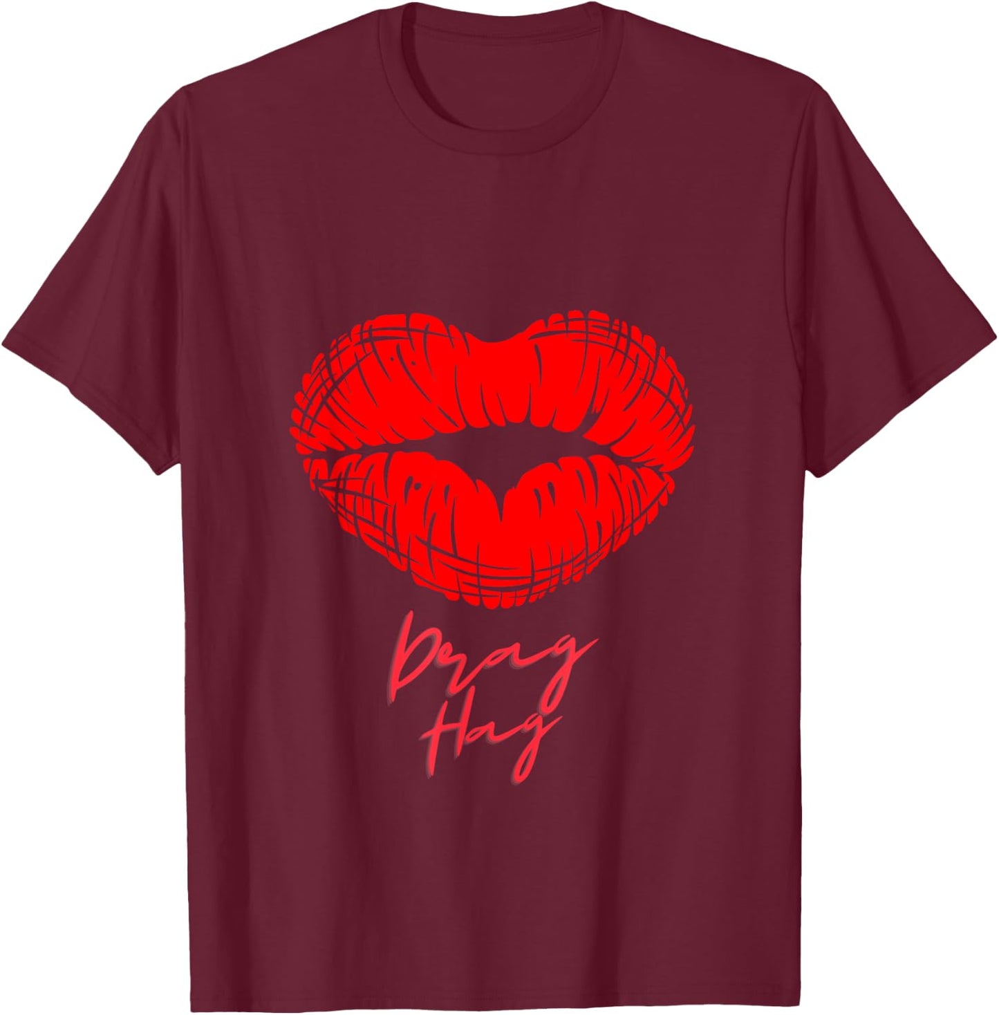 Drag Hag Queen Support Pride Lips Parade Ally T-Shirt - T-Shirt | Maroon