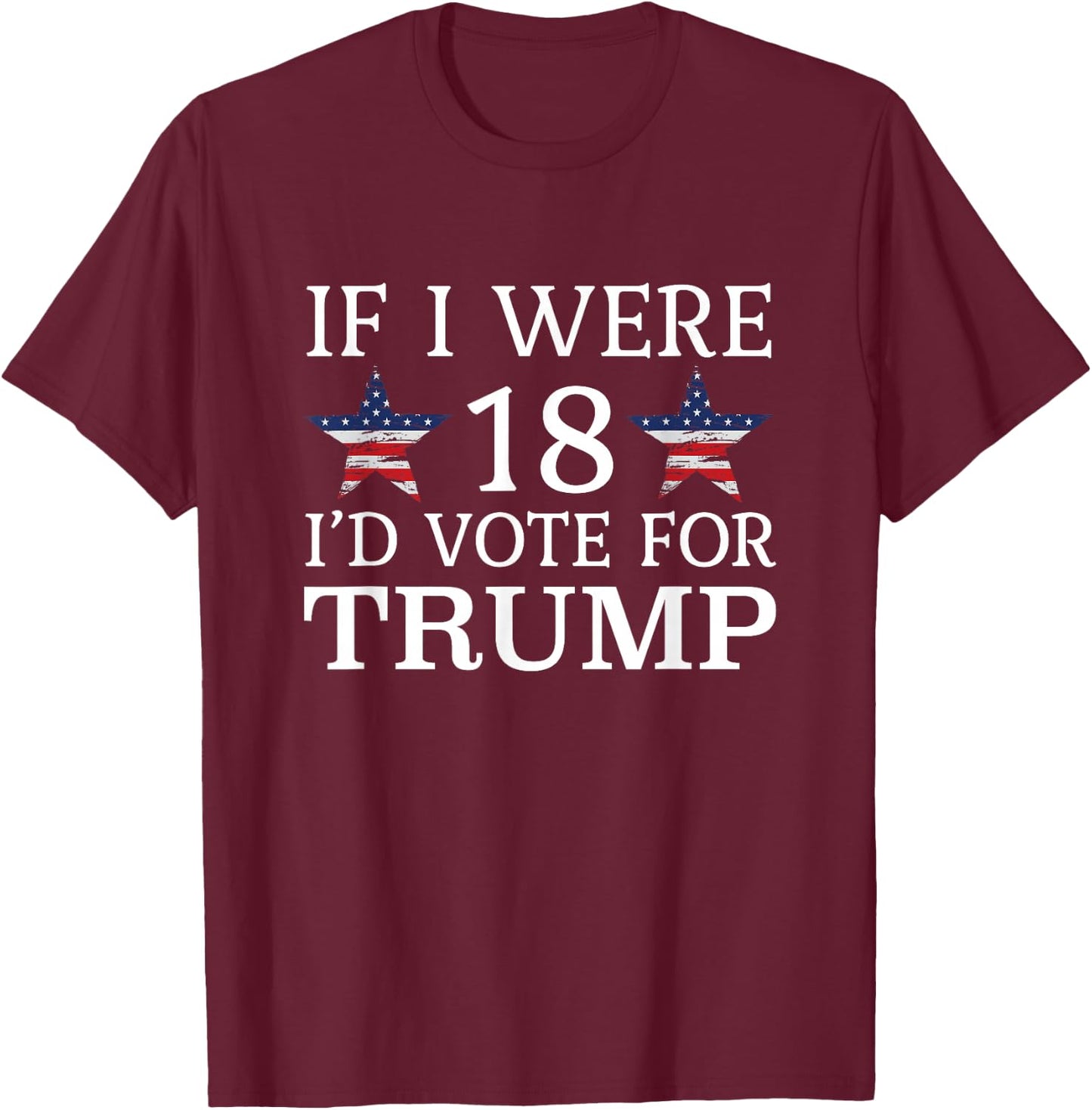 If i were 18 I'd Vote for Trump Funny Kids pro Trump T-Shirt - T-Shirt | Maroon