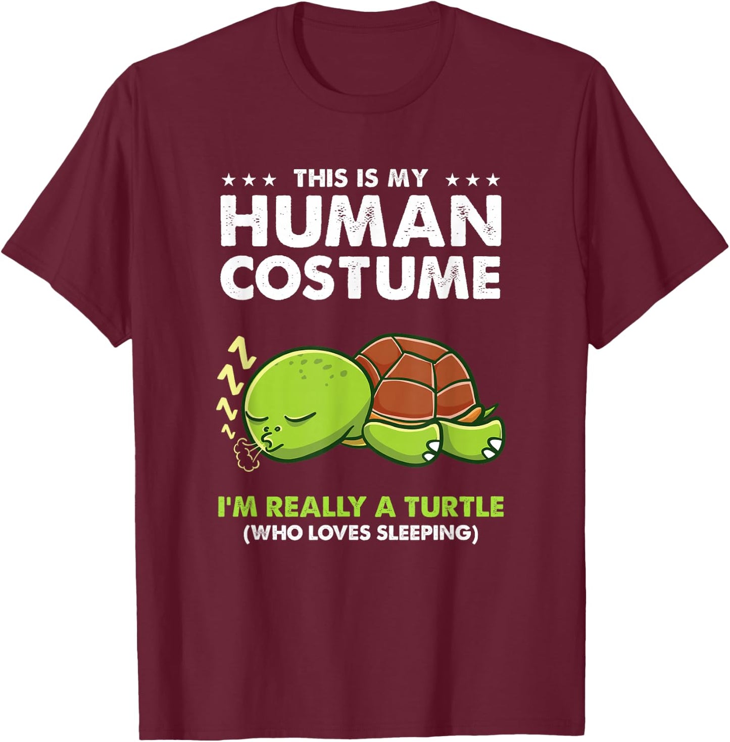 This Is My Human Costume Turtle Sleeping T-Shirt - T-Shirt | Maroon