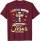 Autism Moms Do Their Best & Let Jesus Do The Rest Christian T-Shirt - T-Shirt | Maroon