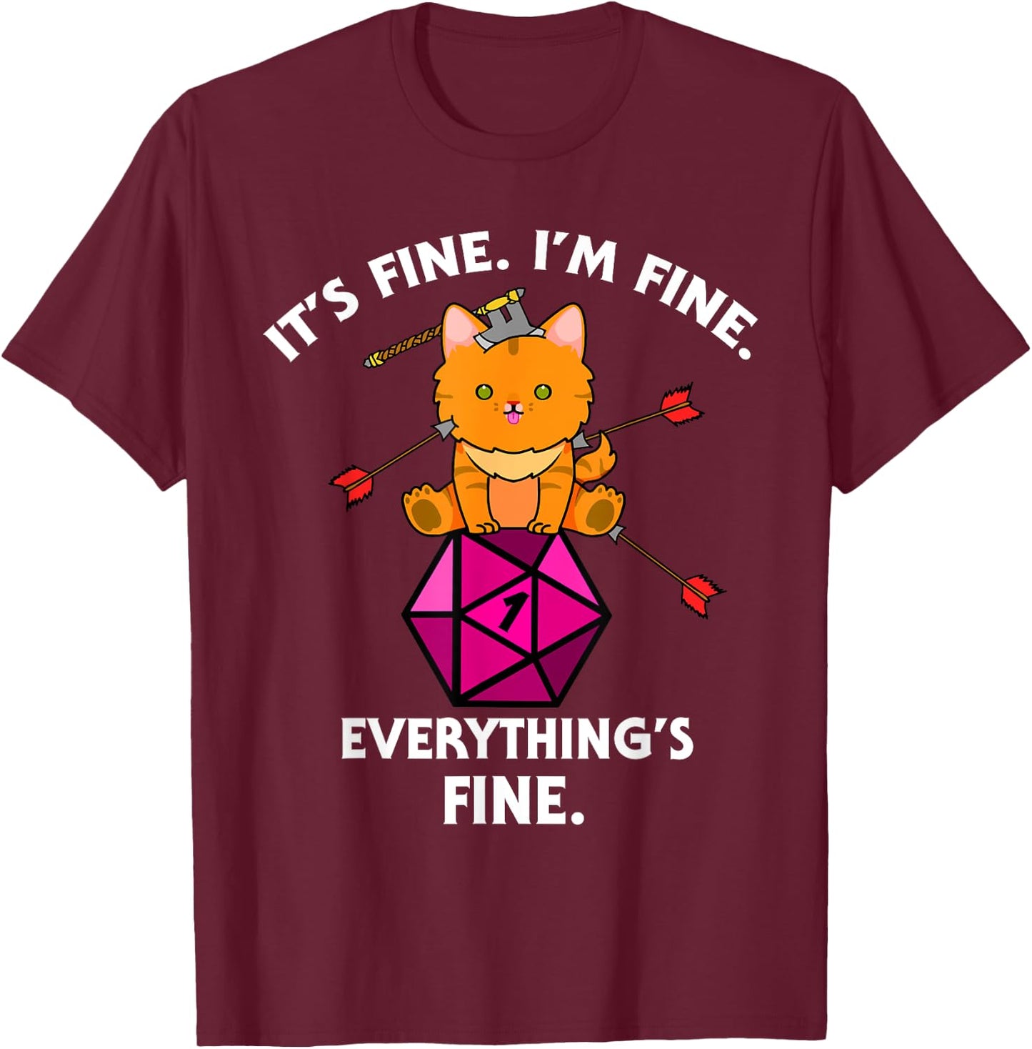 It's Fine RPG Gamer Cat D20 Dice Fail Funny Nerdy Geek T-Shirt - T-Shirt | Maroon