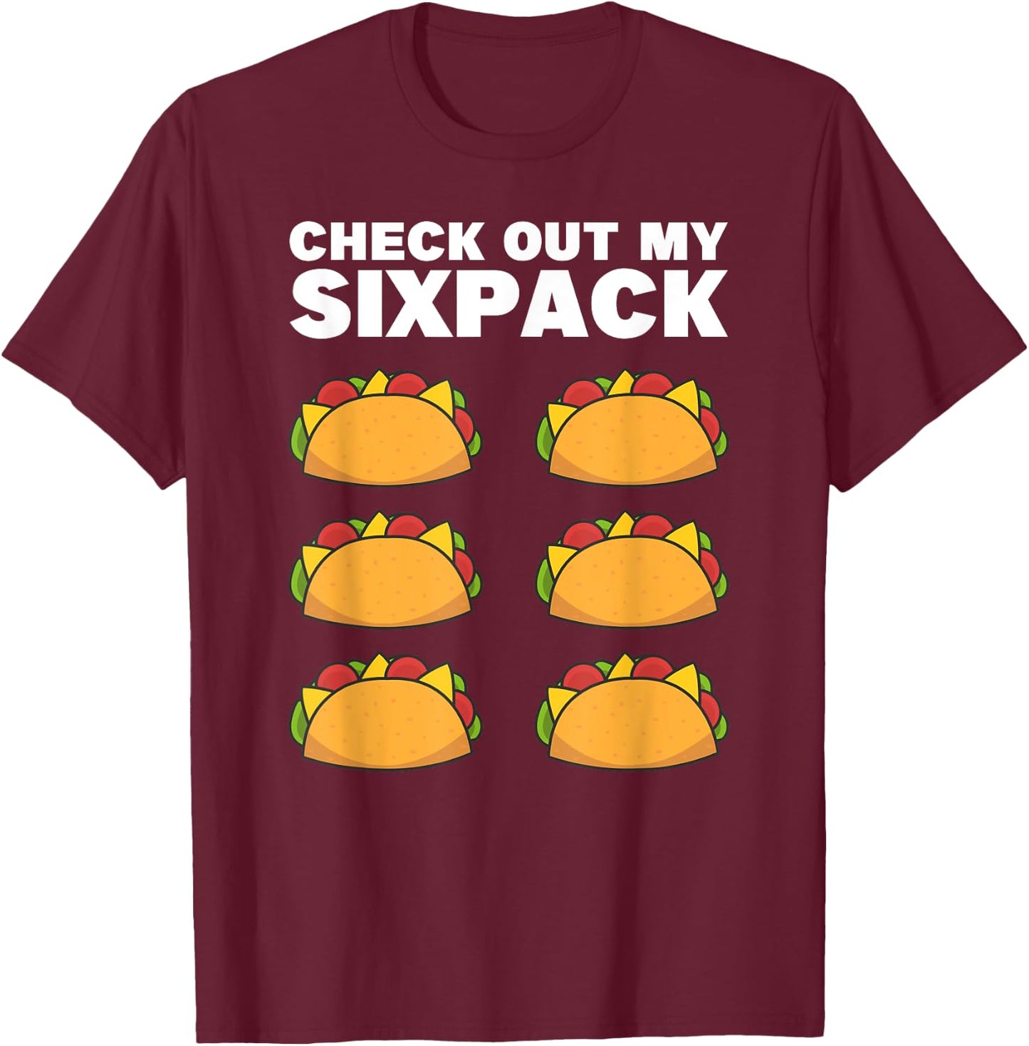 Taco Six Pack Fun Mexican Fitness Gym T-Shirt - T-Shirt | Maroon